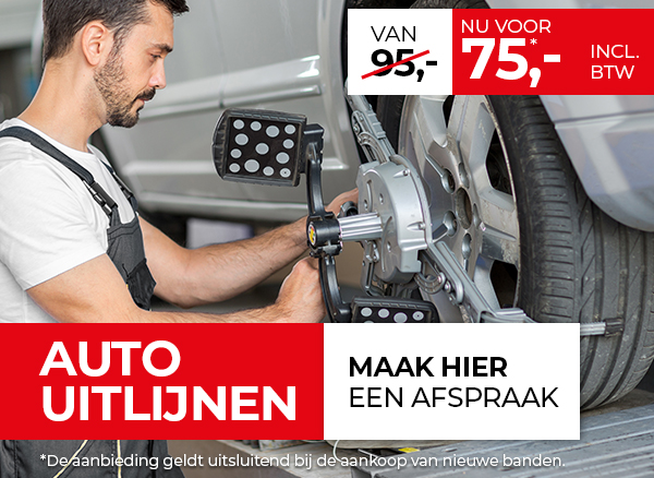 Uitlijnen van €95,- voor €75,- bij aanschaf autobanden